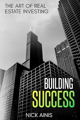 Building Success: The Art of Real Estate Investing — front cover